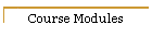 Course Modules